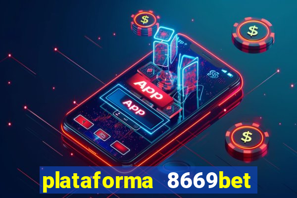 plataforma 8669bet é confiável